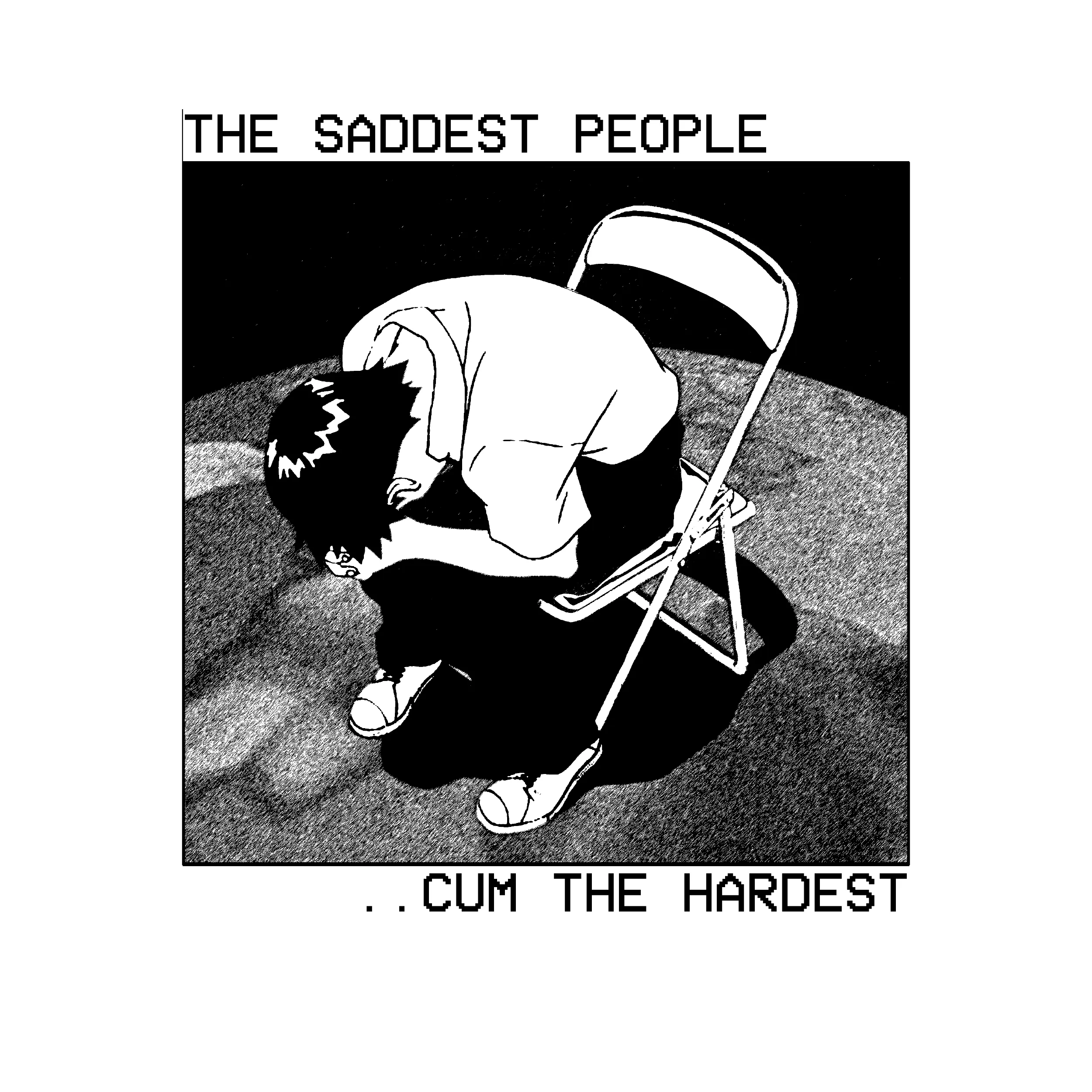 Saddest People Cum Slim Fit Tee