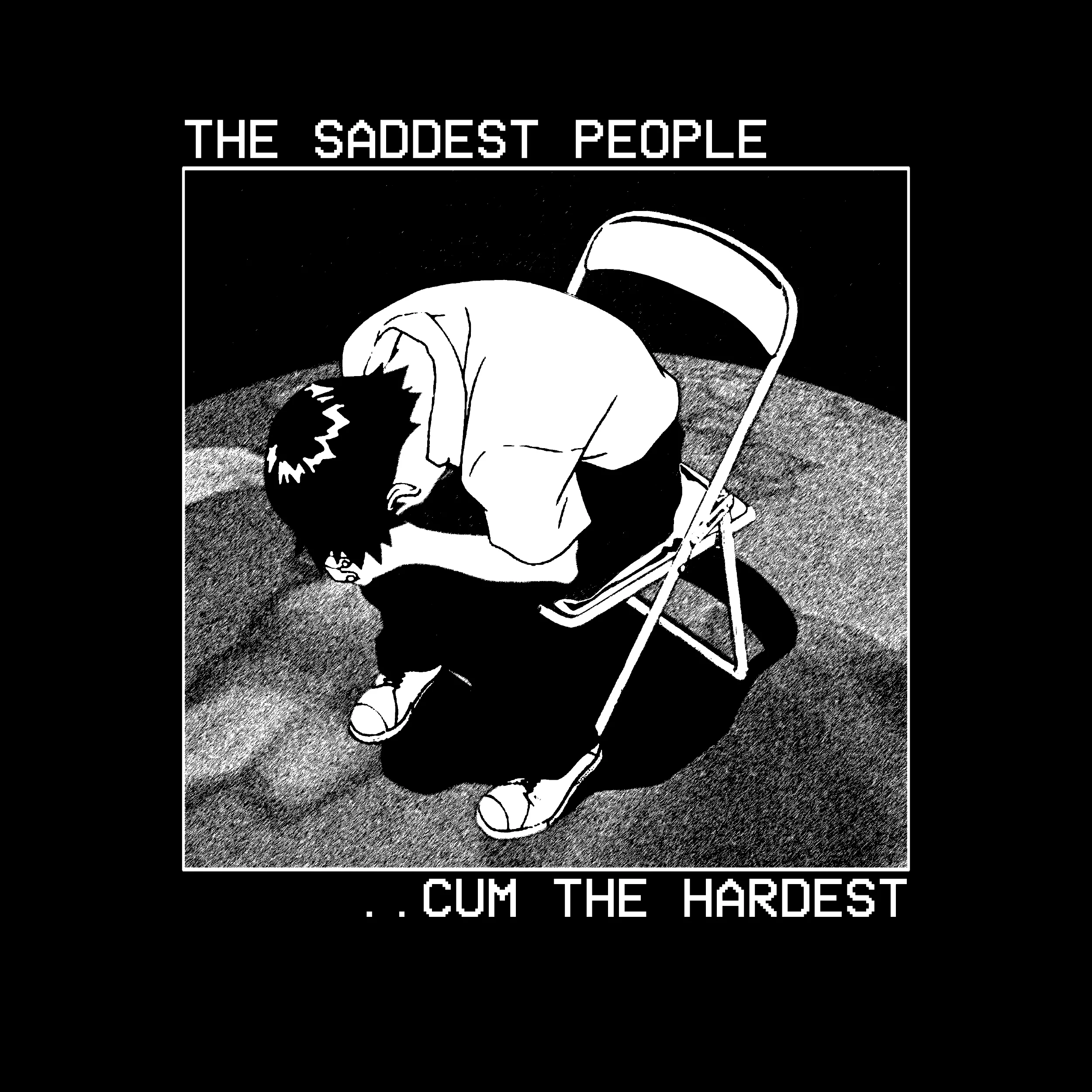 Saddest People Cum Slim Fit Tee